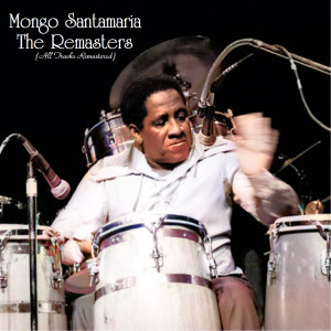 Dengarkan Mambo de Cuco (Remastered 2016) lagu dari Mongo Santamaría y Su Orquesta dengan lirik