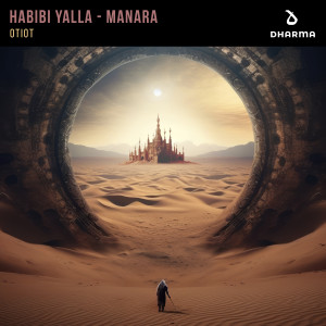 OTIOT的專輯Habibi Yalla - Manara (Extended Mix)