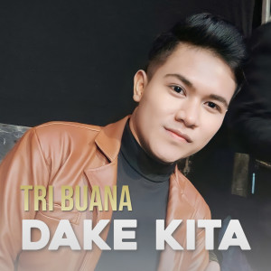 Dengarkan Dake Kita (Harga Diri 5) lagu dari Tri Buana dengan lirik
