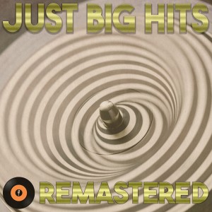 อัลบัม Just Big Hits Remastered ศิลปิน Various