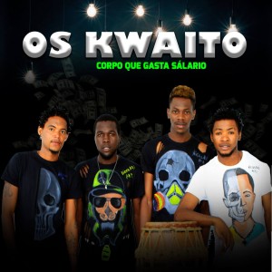 收聽Kwaito的Corpo Que Gasta Salario歌詞歌曲