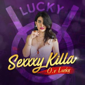 收聽O.v Lucky的SEXXXY KILLA歌詞歌曲