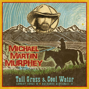 ดาวน์โหลดและฟังเพลง Cool Water พร้อมเนื้อเพลงจาก Michael Martin Murphey