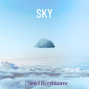 收听Daniel Berthiaume的Sky歌词歌曲