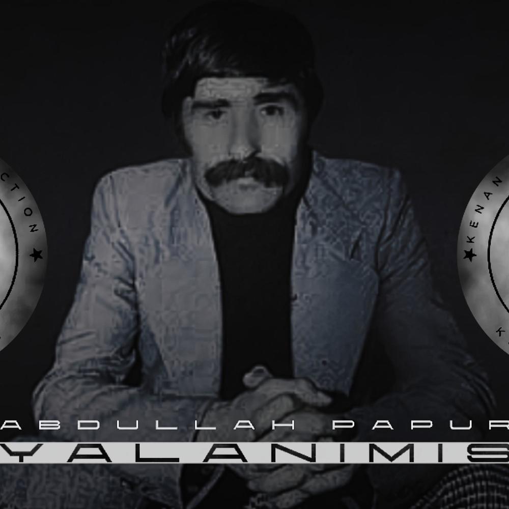 Yalanimiş (feat. Abdullah Papur)