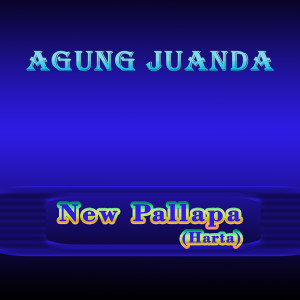 Agung Juanda的專輯New Pallapa (Harta)