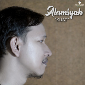 收聽Alamsyah的Kuat歌詞歌曲