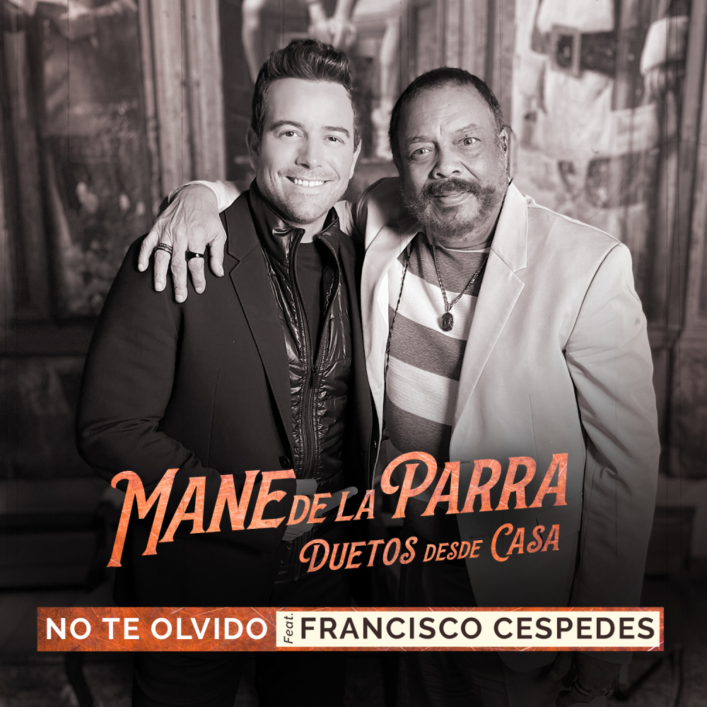 No te Olvido (feat. Francisco Céspedes) [Duetos Desde Casa] (Duetos Desde Casa)