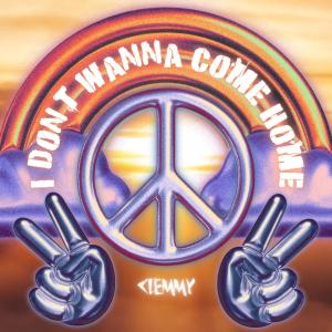 收聽Clemmy的I DON'T WANNA COME HOME歌詞歌曲