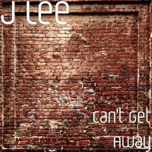 ดาวน์โหลดและฟังเพลง Can't Get Away พร้อมเนื้อเพลงจาก J Lee