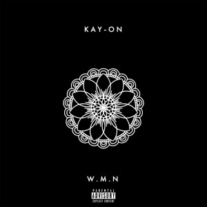 Listen to W.M.N (Explicit) song with lyrics from KAY-ON