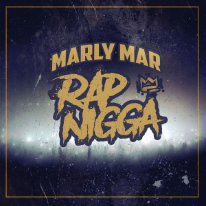 Album Rap Nigga (Explicit) oleh Marly Mar