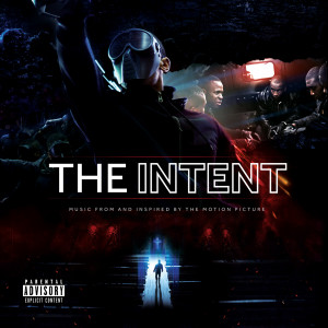 The Intent (Original Motion Picture Soundtrack) (Explicit) dari Various Artists