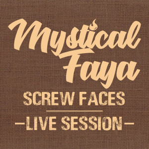 Album Screw Faces (Live) from Mystical Faya