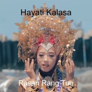 Dengarkan Pasan Rang Tuo lagu dari Hayati Kalasa dengan lirik