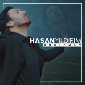 Album Unutamam from Hasan Yıldırım