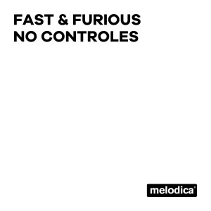 อัลบัม No controles ศิลปิน Fast & Furious