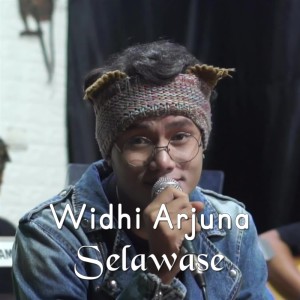 Listen to Selawase song with lyrics from Widhi Arjuna