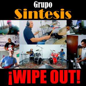 ดาวน์โหลดและฟังเพลง Wipe Out พร้อมเนื้อเพลงจาก Grupo Sintesis
