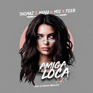 ดาวน์โหลดและฟังเพลง Amiga Loca 2 พร้อมเนื้อเพลงจาก Tomas The Latin Boy
