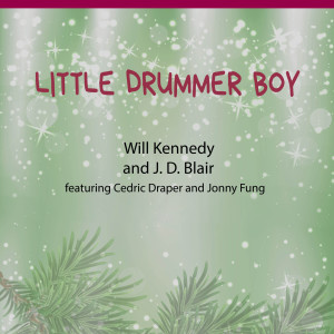 Dengarkan Little Drummer Boy lagu dari Will Kennedy dengan lirik