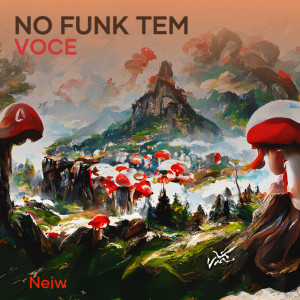 Album No Funk Tem Você from Neiw