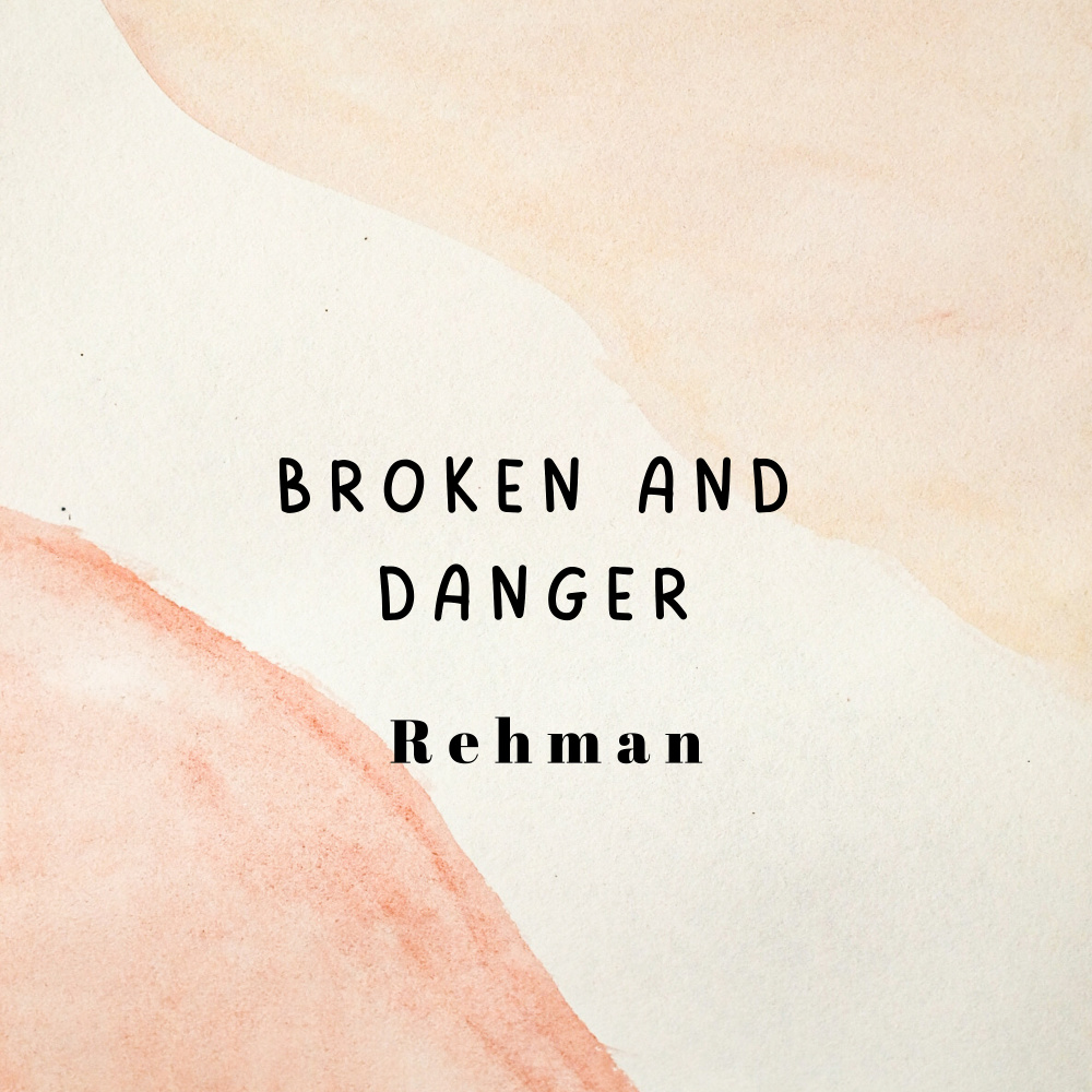Broken and Danger