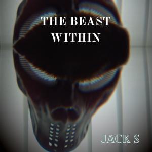 Jack S的專輯The Beast Within