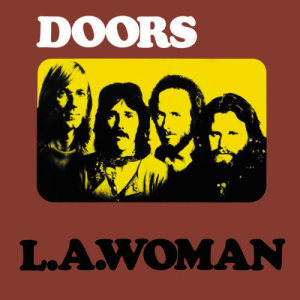 ดาวน์โหลดและฟังเพลง L.A. Woman พร้อมเนื้อเพลงจาก The Doors
