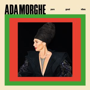 Listen to Pure Good Vibes song with lyrics from Ada Morghe