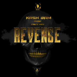 收听Kash Bam的Revenge (Explicit)歌词歌曲