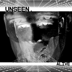ดาวน์โหลดและฟังเพลง Alive พร้อมเนื้อเพลงจาก Unseen.