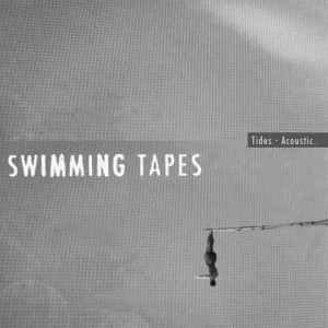 Swimming Tapes的專輯Tides (Acoustic)