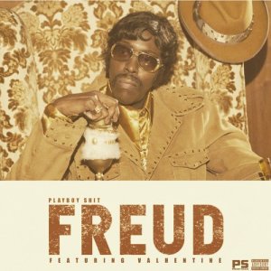 ดาวน์โหลดและฟังเพลง Playboy Shit (Explicit) พร้อมเนื้อเพลงจาก Freud