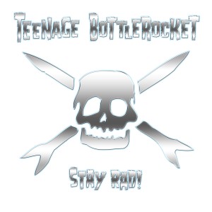 Teenage Bottlerocket的專輯Stay Rad! (Explicit)