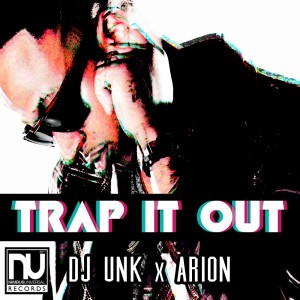 ดาวน์โหลดและฟังเพลง Trap It Out (Walk it out remix) พร้อมเนื้อเพลงจาก DJ UNK