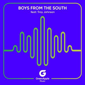 收聽GreenApple Music的Boys From The South (feat. Troy Johnson)歌詞歌曲