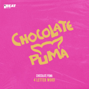 Chocolate Puma的专辑4 Letter Word