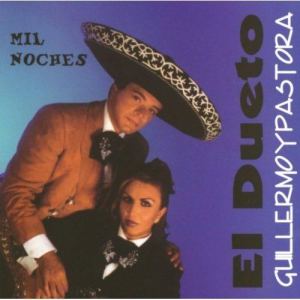 ดาวน์โหลดและฟังเพลง Una noche no พร้อมเนื้อเพลงจาก Guillermo y Pastora El Dueto