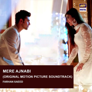 Album Mere Ajnabi (Original Motion Picture Soundtrack) from Farhan Saeed