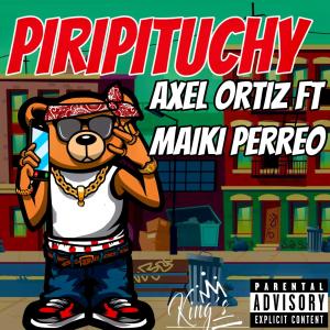 Album El Piripituchy (feat. Axel Ortiz, El Bogueto & Uzielito Mix) from Maiki Perreo