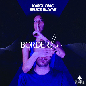 Dengarkan lagu Borderline (Vip dance version) nyanyian Karol Diac dengan lirik