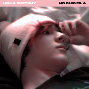ดาวน์โหลดและฟังเพลง No Chic Fil A (Explicit) พร้อมเนื้อเพลงจาก Hella Sketchy