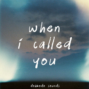 Album When I Called You from 