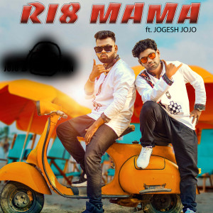 Album RI8 MAMA from Jogesh Jojo