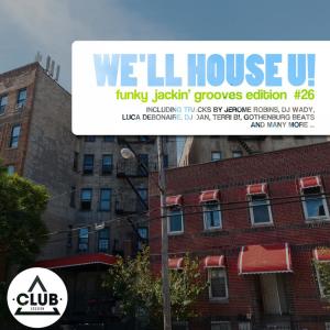 Various Artists的專輯We'll House U! - Funky Jackin' Grooves Edition, Vol. 26