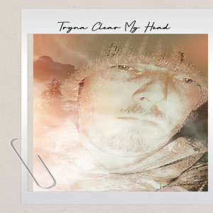 ดาวน์โหลดและฟังเพลง Tryna Clear My Head พร้อมเนื้อเพลงจาก Dboii