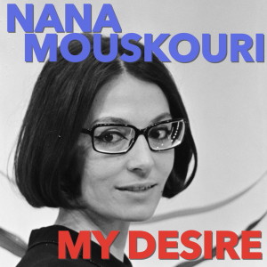 Album My Desire oleh Nana Mouskouri