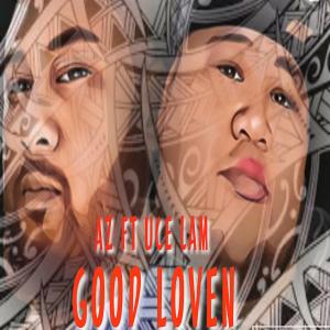 ดาวน์โหลดและฟังเพลง Good Loven (feat. UCE LAM) พร้อมเนื้อเพลงจาก Aziel