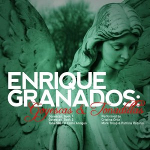อัลบัม Enrique Granados: Goyescas & Tonadillas ศิลปิน Mark Troop
